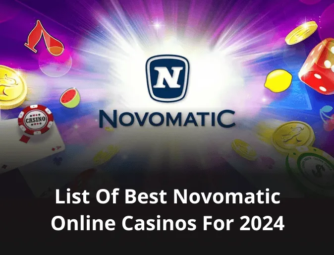 List of Best Novomatic Online Casinos for 2024