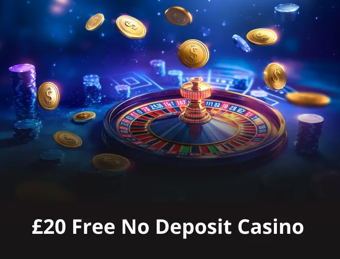 £20 Free No Deposit Casino